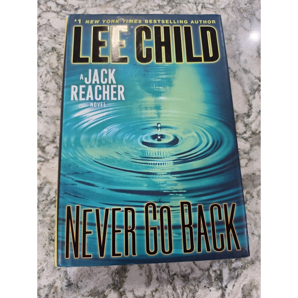 Never Go Back: A Jack Reacher Novel - hardcover Child, Lee 9780385344340